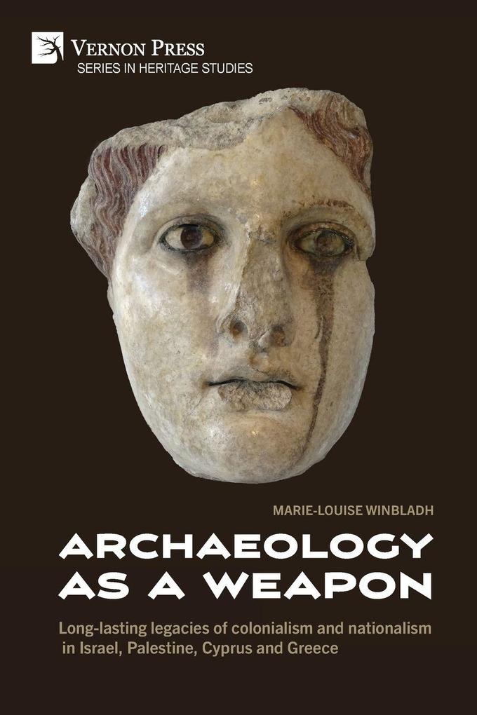 Archaeology as a Weapon