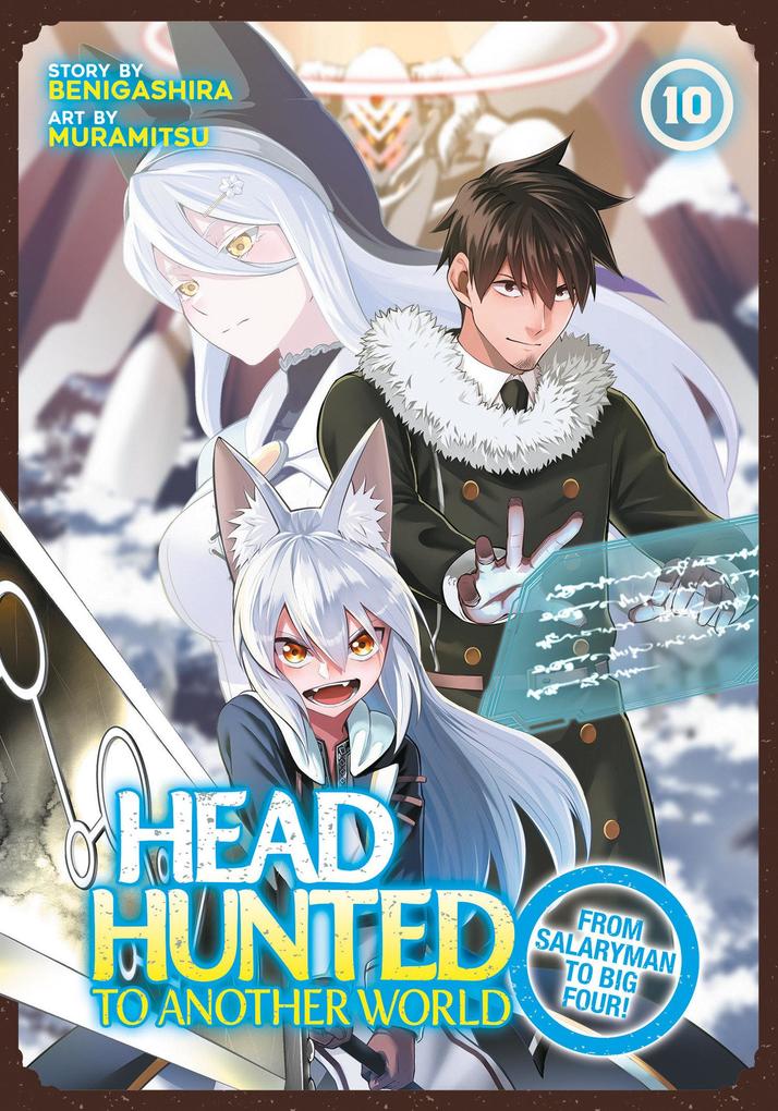 Seven Seas Entertainment Headhunted To Another World, From Salaryman To Big Four! Vol. 10