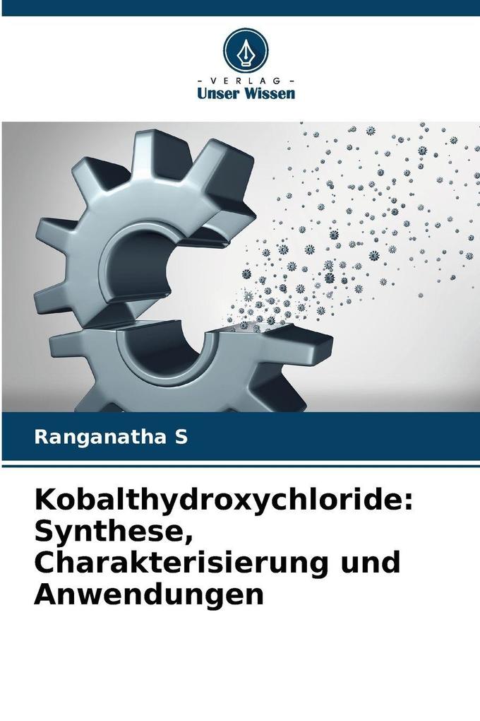 Kobalthydroxychloride: Synthese Charakterisierung und Anwendungen