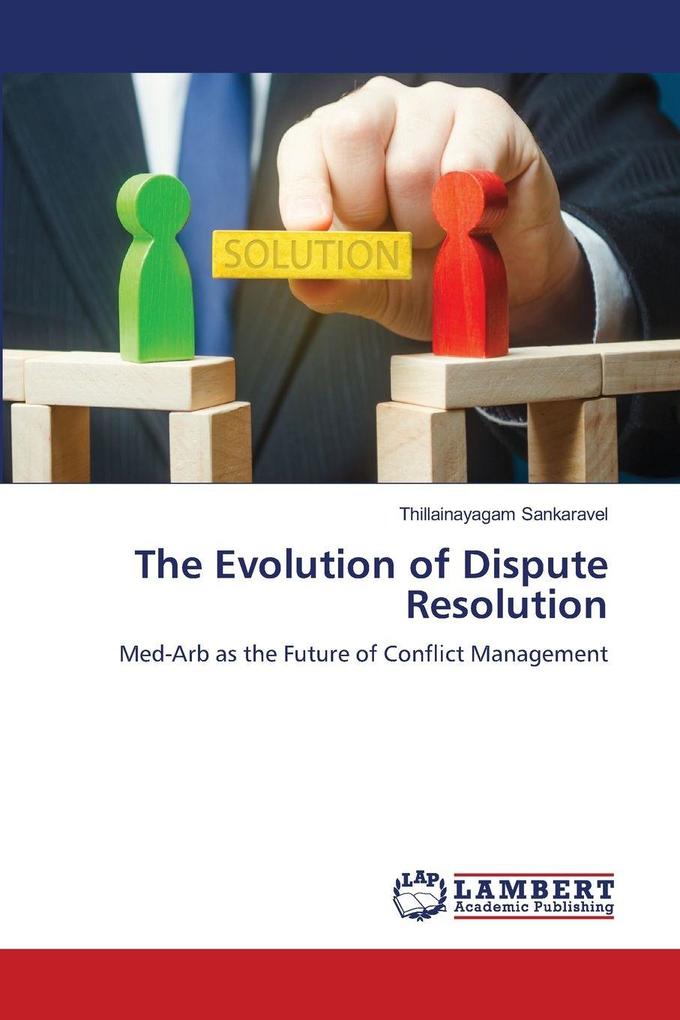 The Evolution of Dispute Resolution