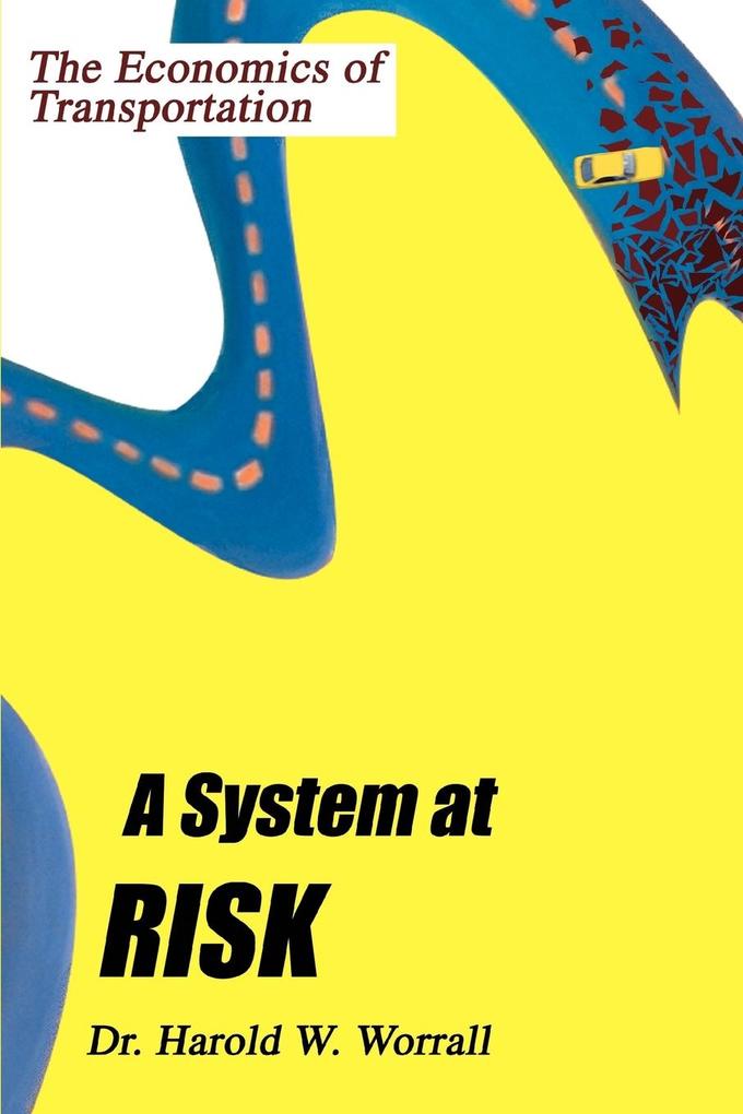 A System at Risk - Harold W. Worrall