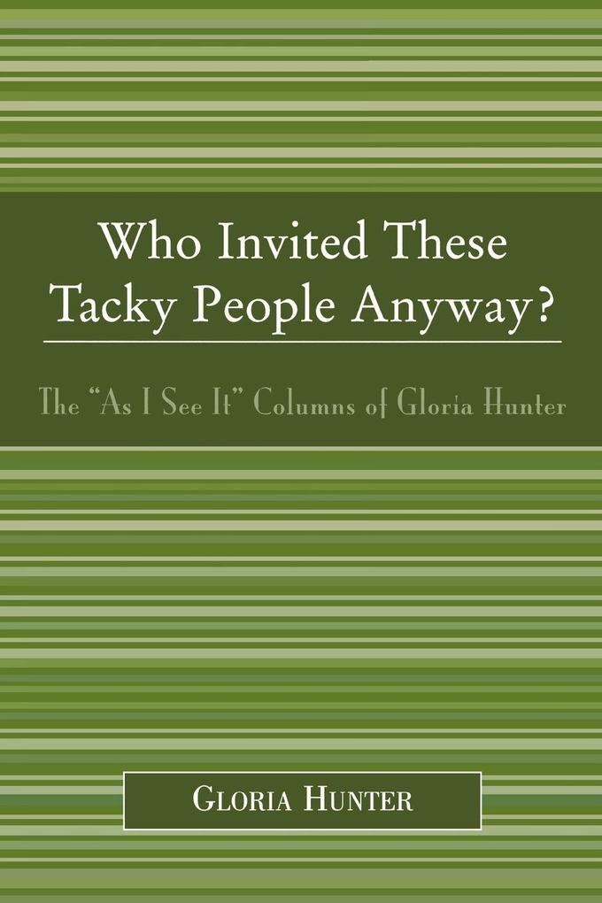 Who Invited These Tacky People Anyway?