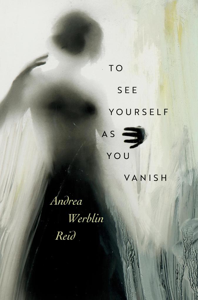 To See Yourself As You Vanish