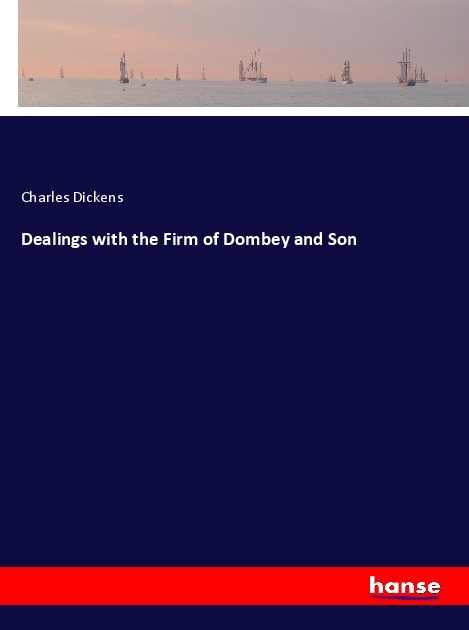 Dealings with the Firm of Dombey and Son