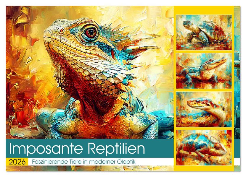 Imposante Reptilien. Faszinierende Tiere in moderner Öloptik (Wandkalender 2026 DIN A2 quer) CALVENDO Monatskalender