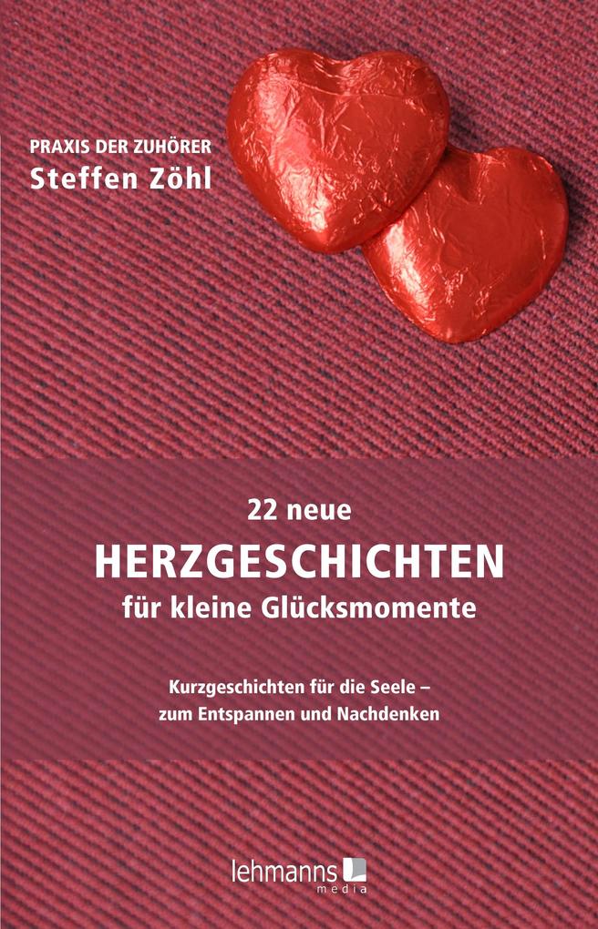 22 neue Herzgeschichten für kleine Glücksmomente