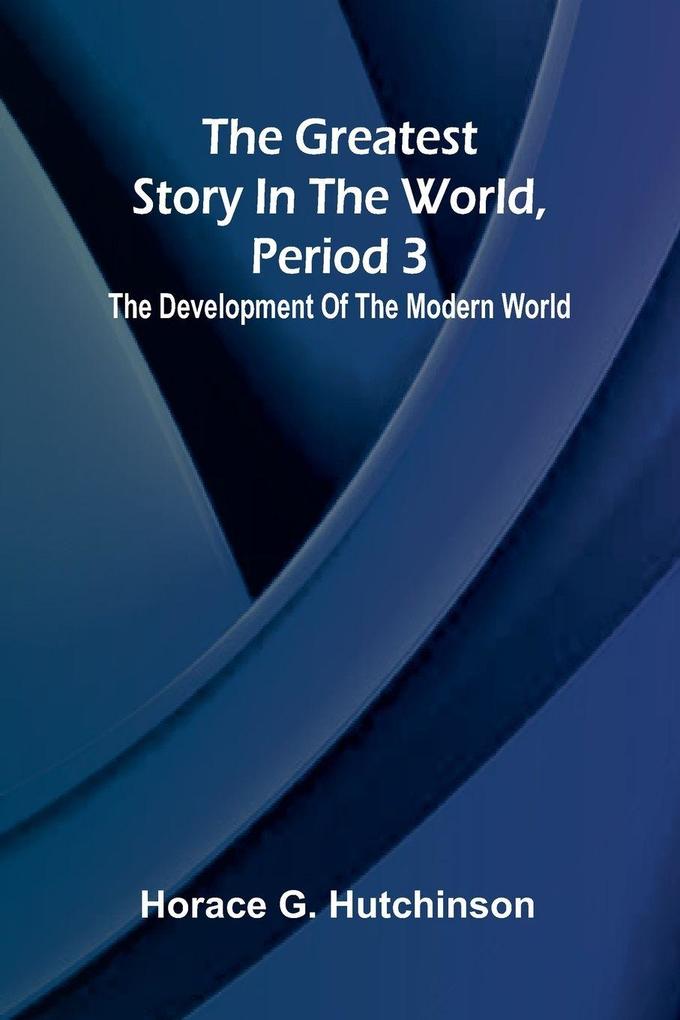 The greatest story in the world period 3