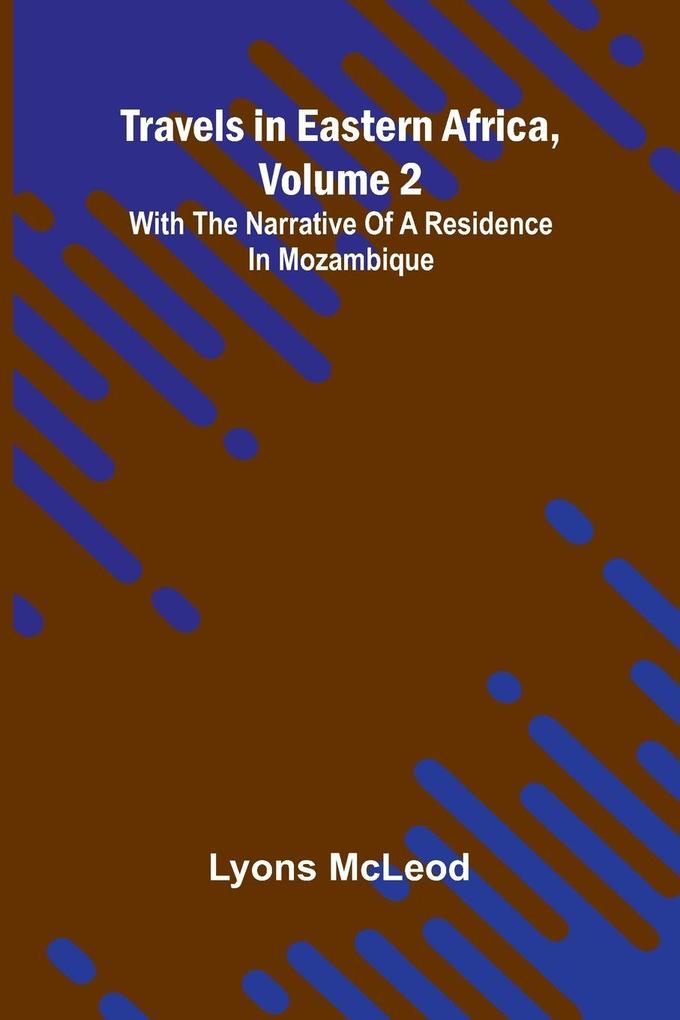 Travels in Eastern Africa volume 2