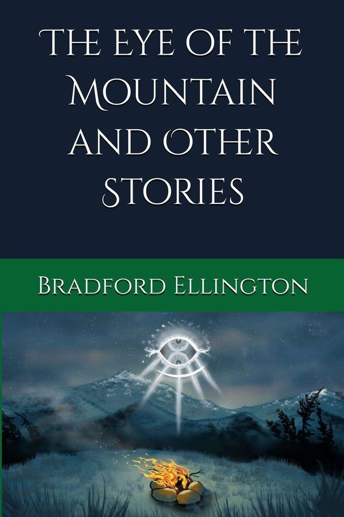 The Eye of the Mountain and Other Stories