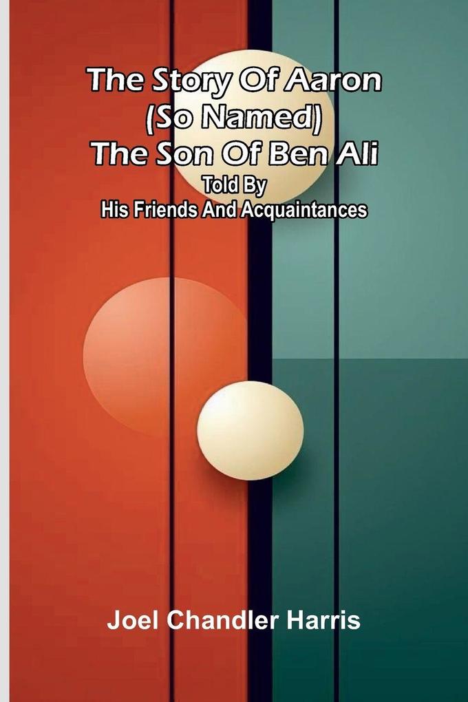 The story of Aaron (so named) the son of Ben Ali