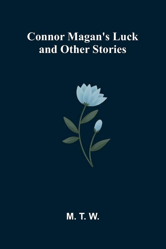 Connor Magan's Luck and Other Stories