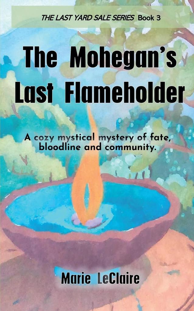 The Mohegan's Last Flameholder