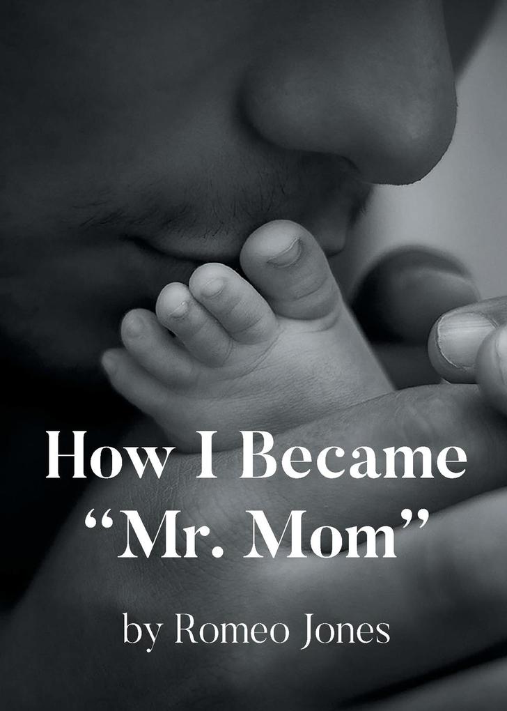 How I Became 'Mr. Mom'