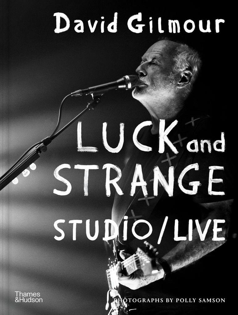Thames & Hudson David Gilmour - Luck And Strange - Studio/Live