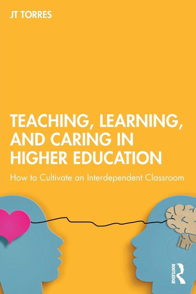 Teaching Learning and Caring in Higher Education