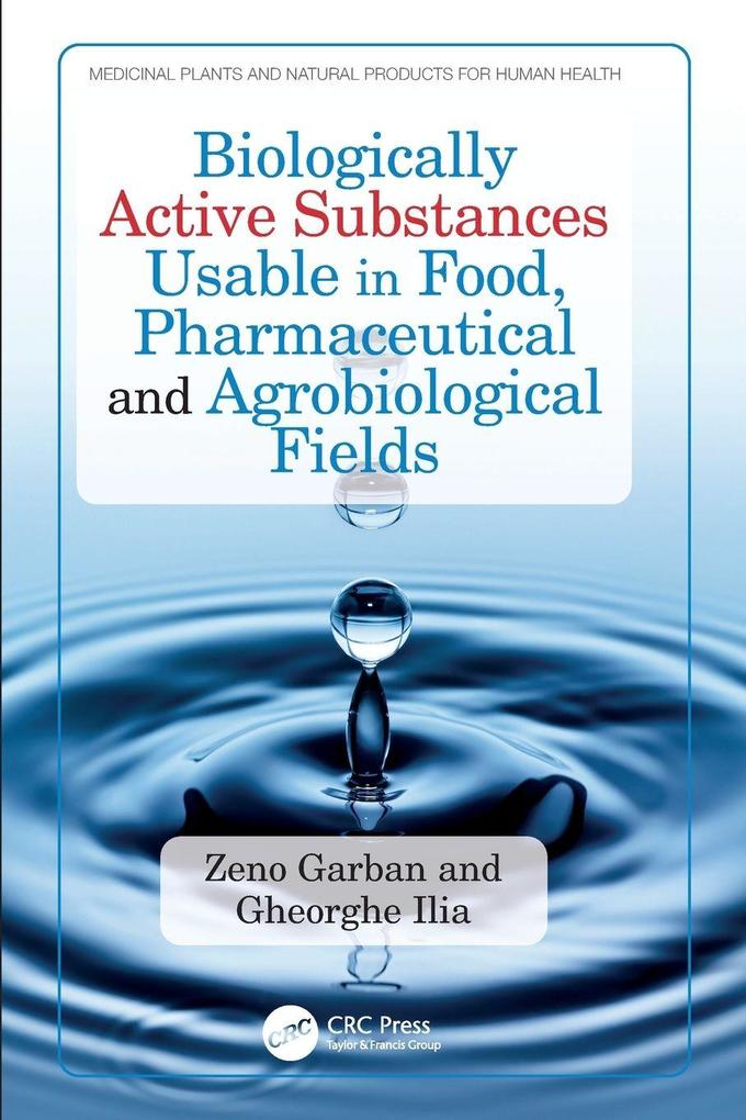 Biologically Active Substances Usable in Food Pharmaceutical and Agrobiological Fields