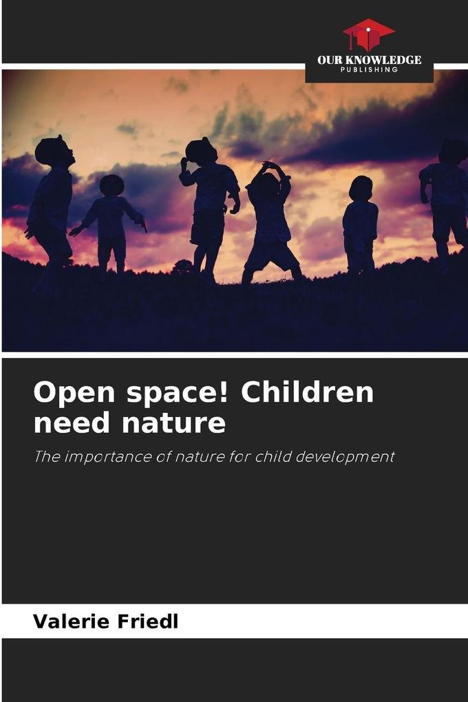 Open space! Children need nature