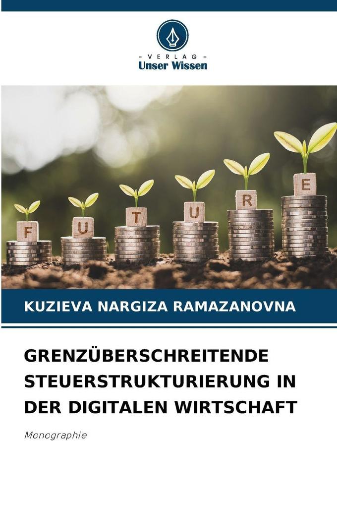 GRENZÜBERSCHREITENDE STEUERSTRUKTURIERUNG IN DER DIGITALEN WIRTSCHAFT