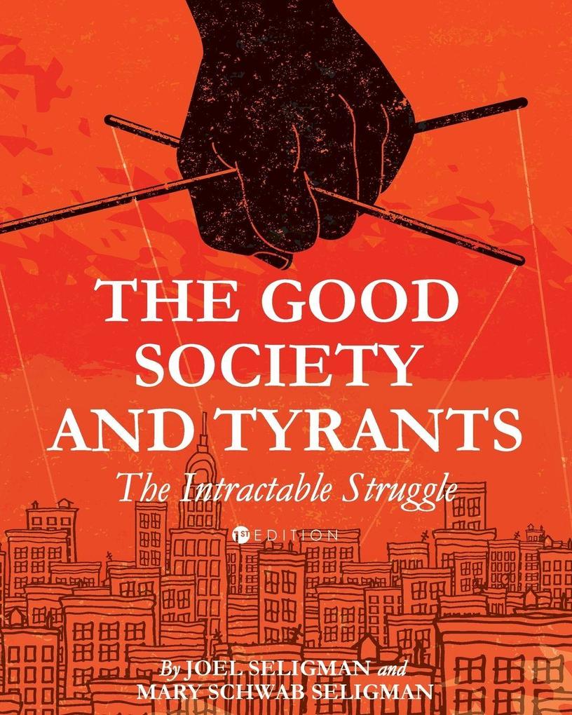The Good Society and Tyrants