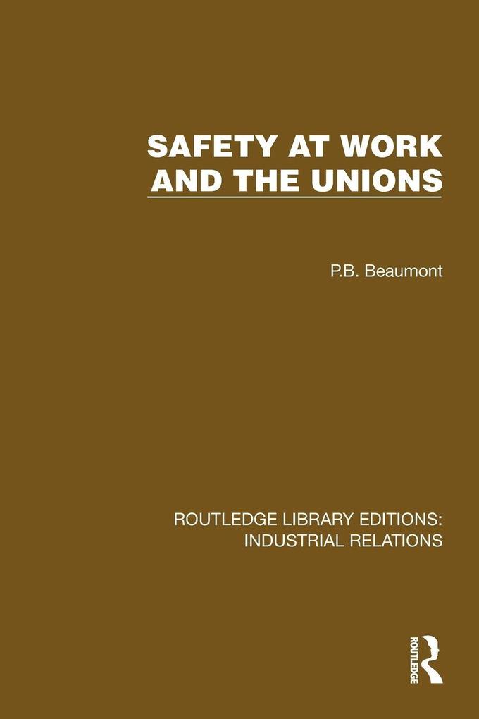 Safety at Work and the Unions