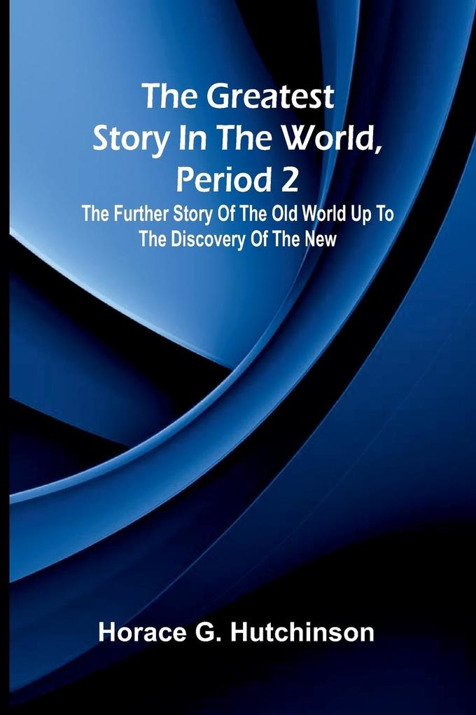 The greatest story in the world period 2