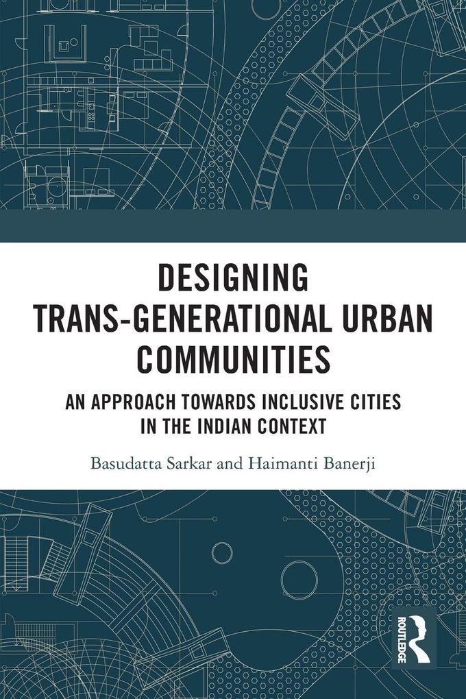 Designing Trans-Generational Urban Communities
