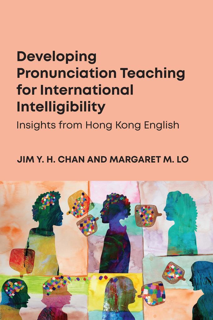 Developing Pronunciation Teaching for International Intelligibility