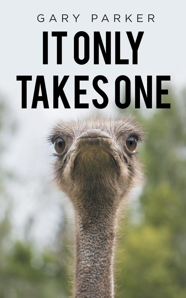 It Only Takes One