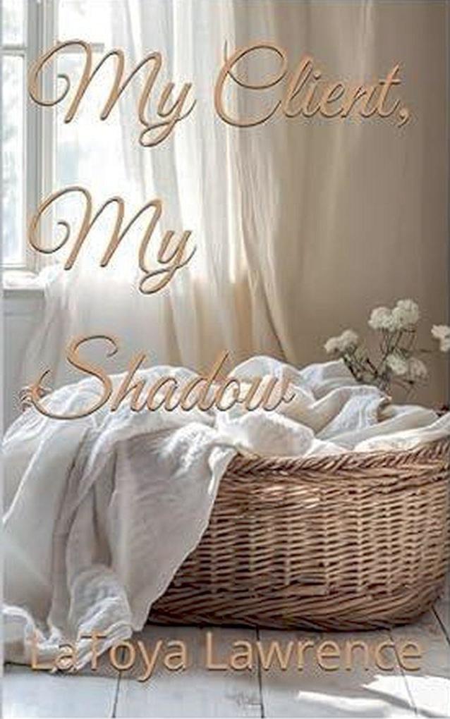 My Client My Shadow