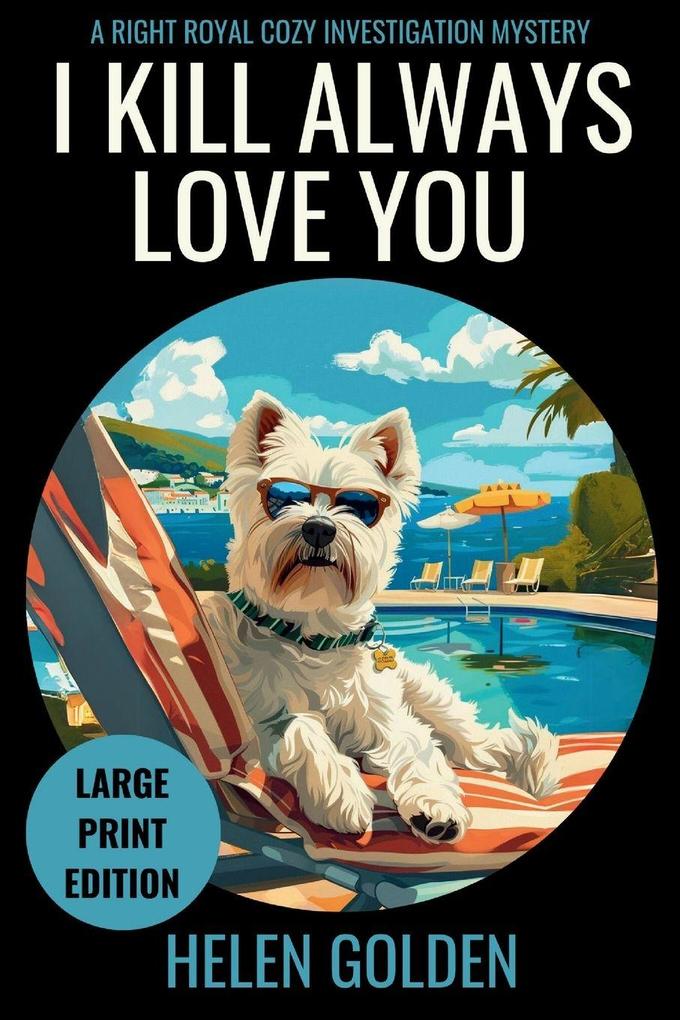 I Kill Always Love You (Large Print Edition)