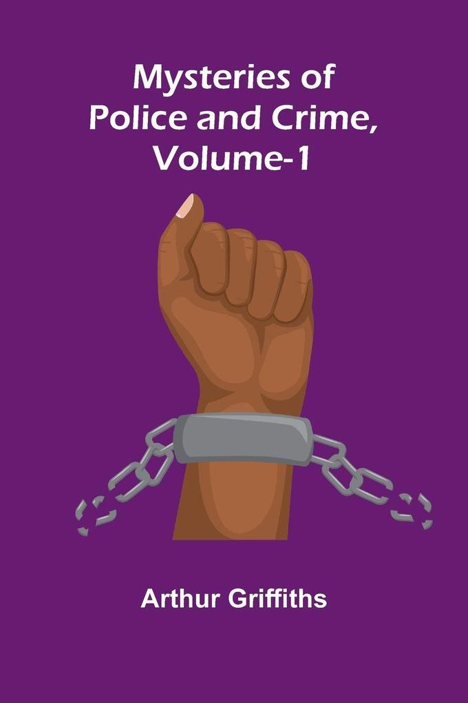Mysteries of Police and Crime Vol. 1