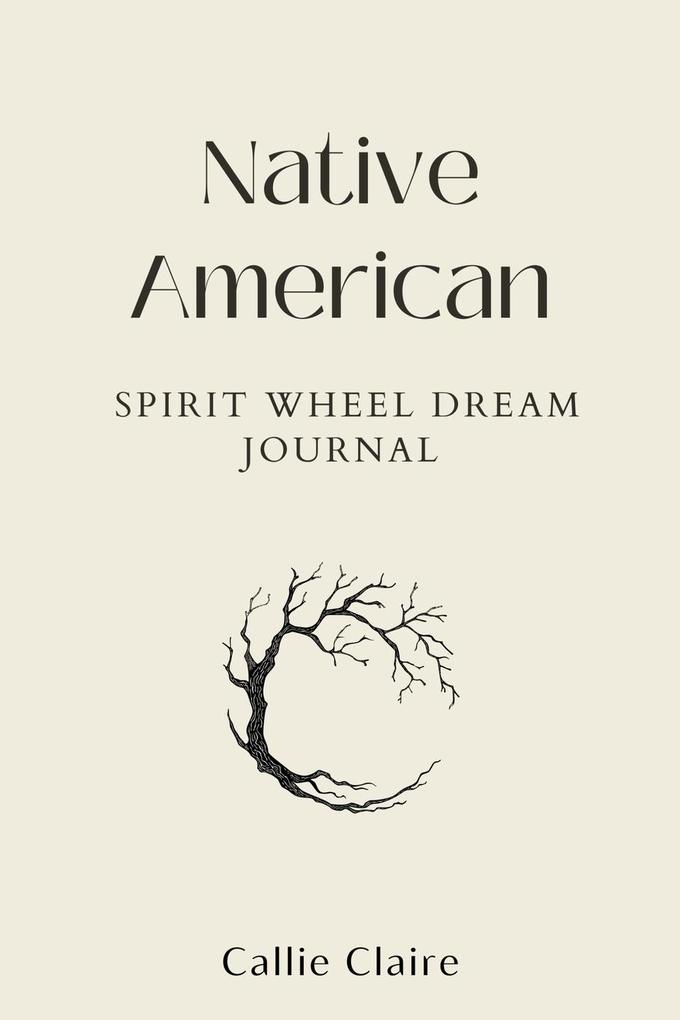 Native American Spirit Wheel Dream Journal