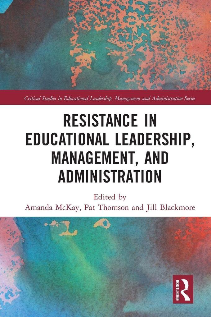 Resistance in Educational Leadership Management and Administration