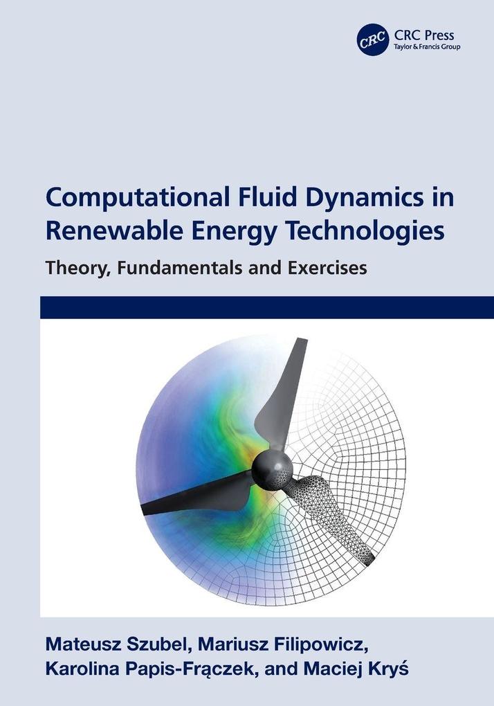 Computational Fluid Dynamics in Renewable Energy Technologies