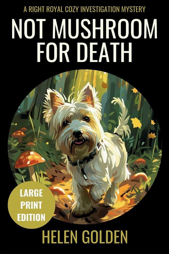 Not Mushroom For Death (Large Print Edition)