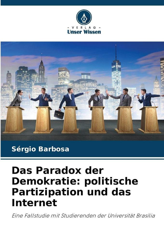 Das Paradox der Demokratie: politische Partizipation und das Internet