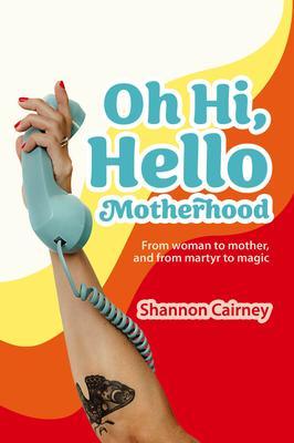 Oh Hi Hello Motherhood