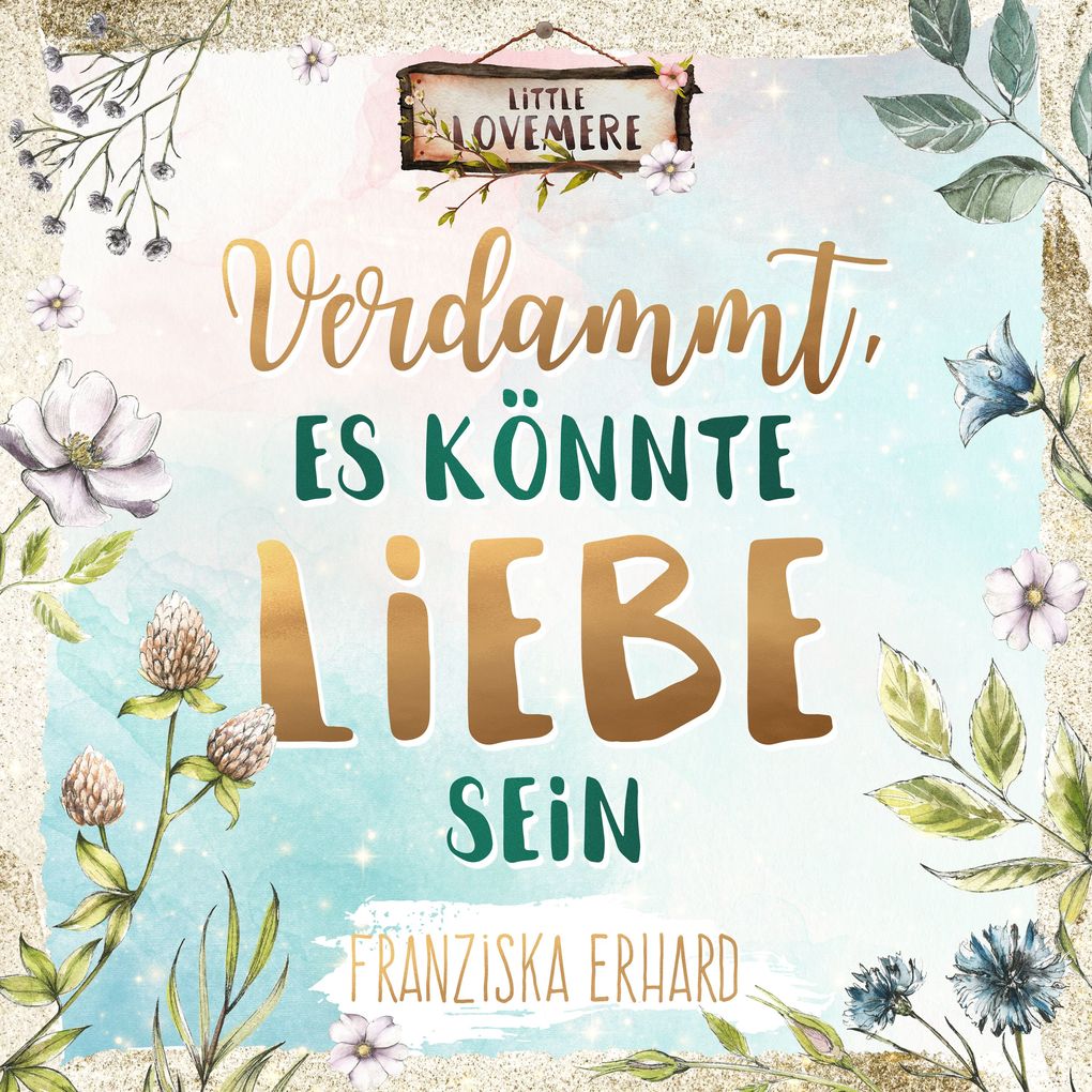 Verdammt es könnte Liebe sein