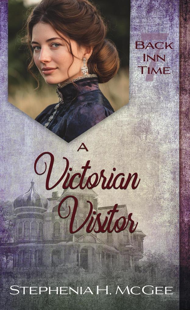 A Victorian Visitor (The Back Inn Time Series #7)