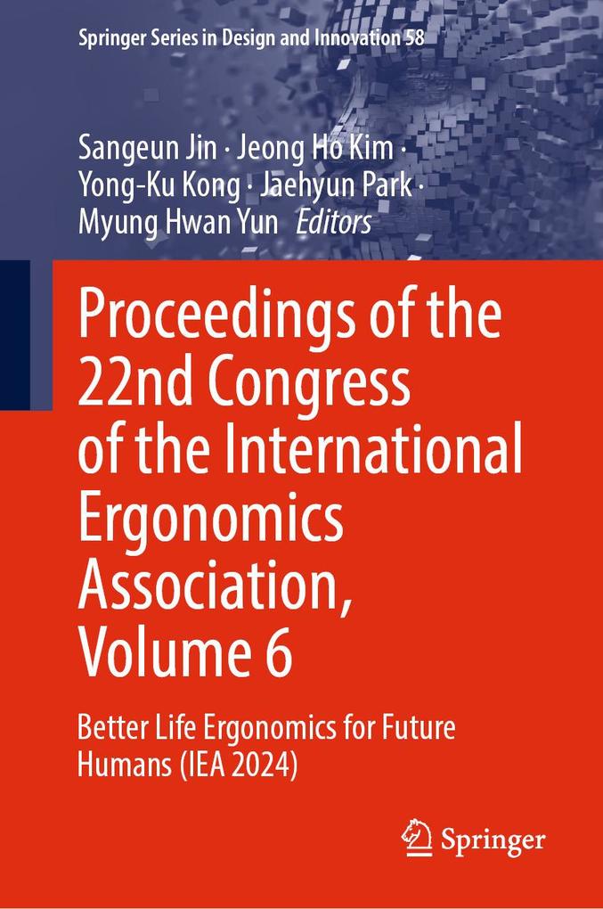 Proceedings of the 22nd Congress of the International Ergonomics Association Volume 6