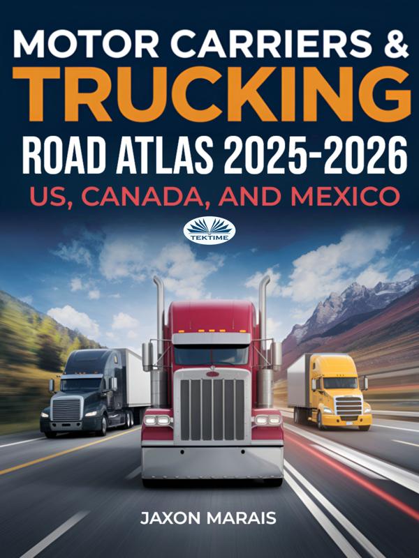 Motor Carriers & Trucking Road Atlas 2025 - 2026