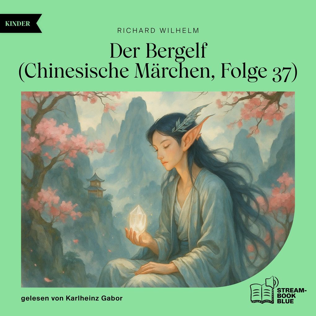 Der Bergelf (Chinesische Märchen Folge 37)