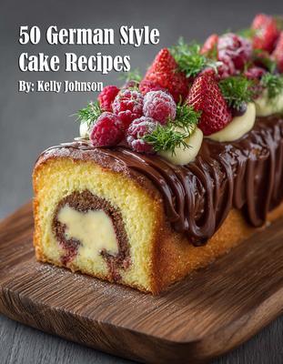 50 German Style Cake Recipes