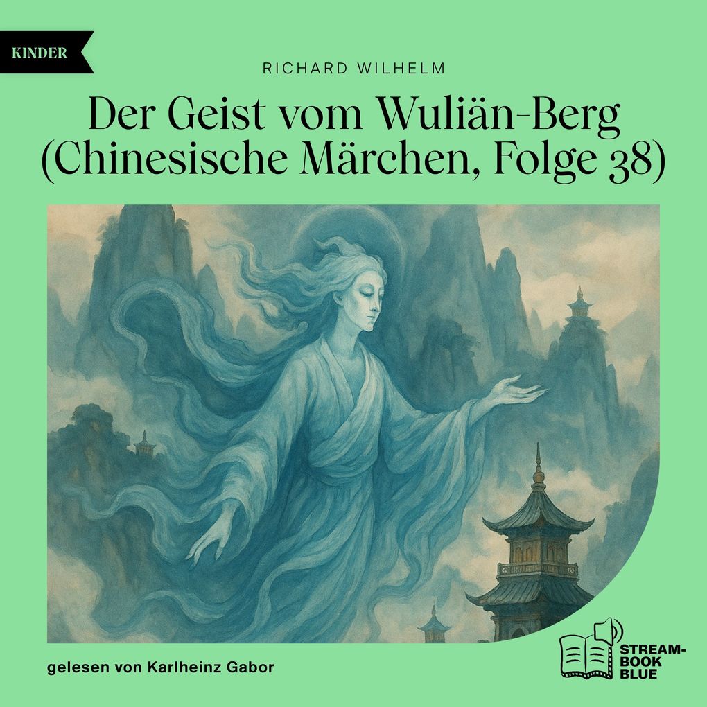 Der Geist vom Wuliän-Berg (Chinesische Märchen Folge 38)