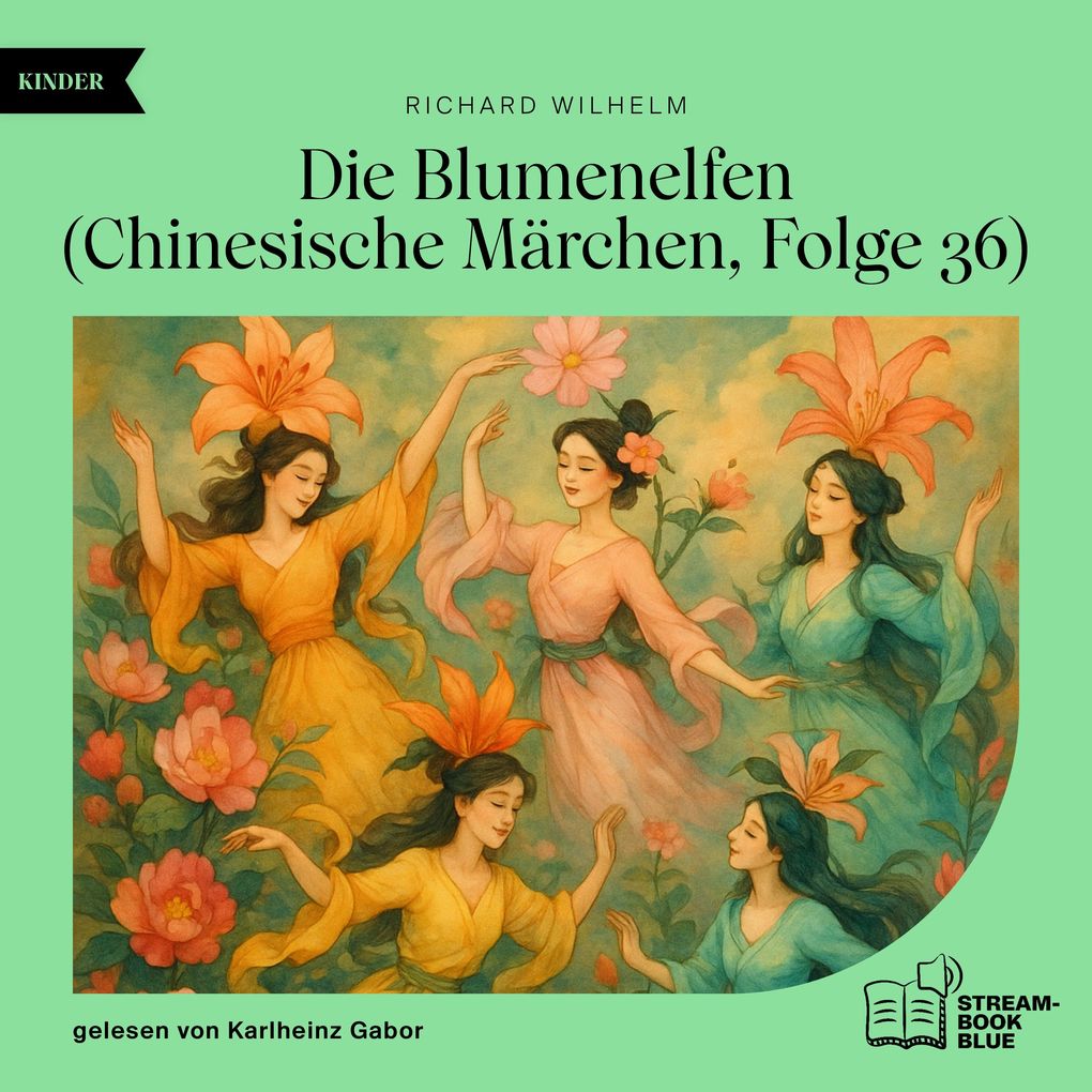 Die Blumenelfen (Chinesische Märchen Folge 36)