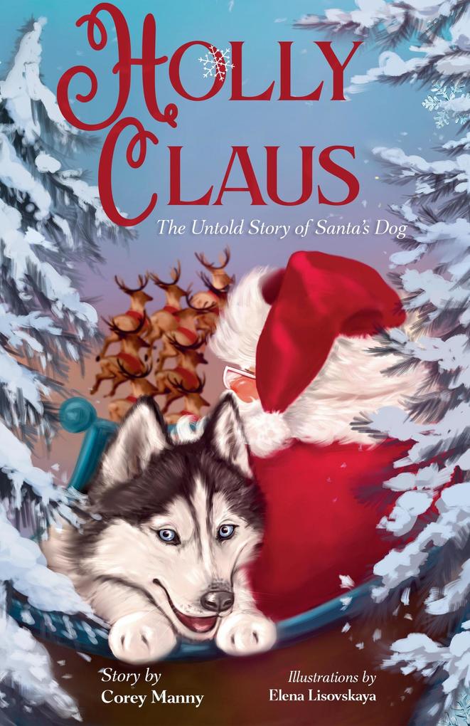 Holly Claus: The Untold Story of Santa's Dog