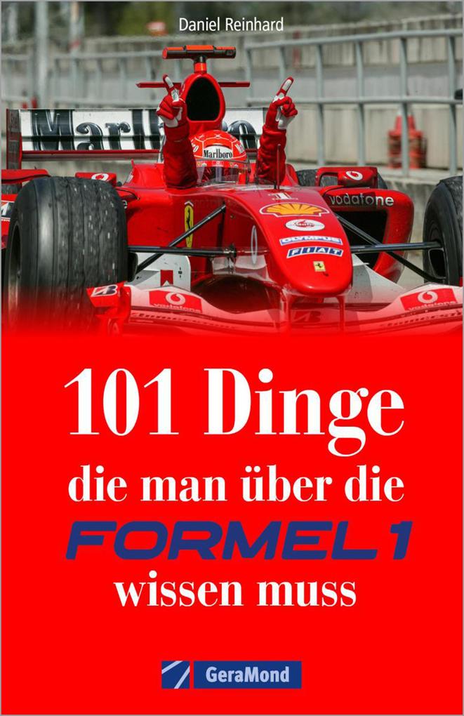 101 Dinge die man über die Formel 1 wissen muss