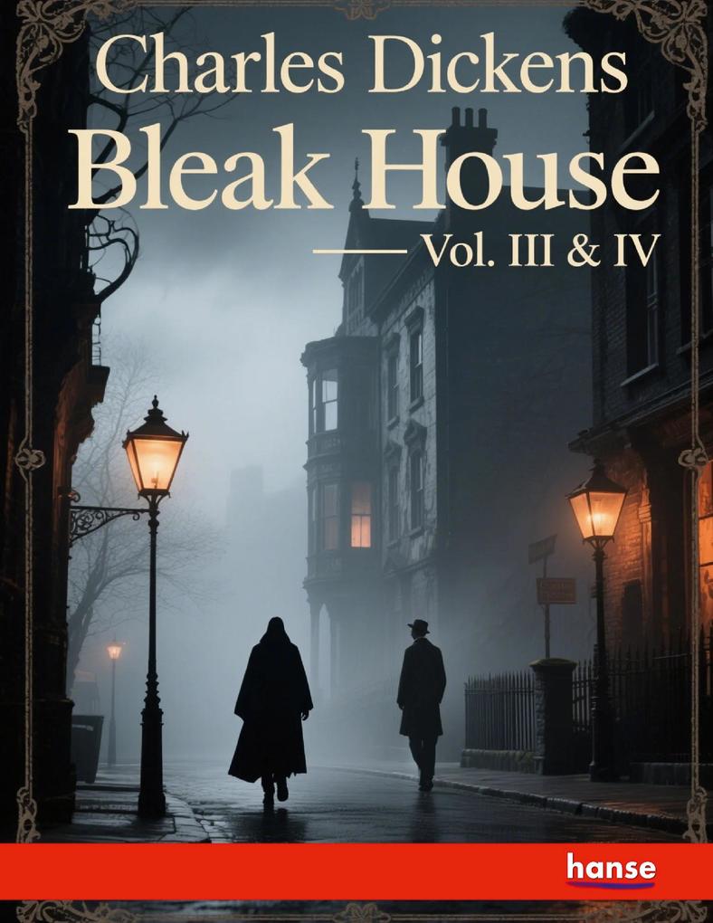 Bleak House - Vol. III and IV
