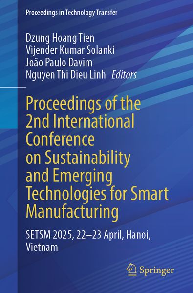 Proceedings of the 2nd International Conference on Sustainability and Emerging Technologies for Smart Manufacturing
