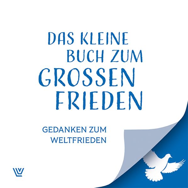 Das kleine Buch zum großen Frieden